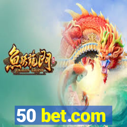 50 bet.com